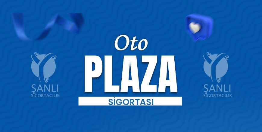 Oto Plaza Sigortası