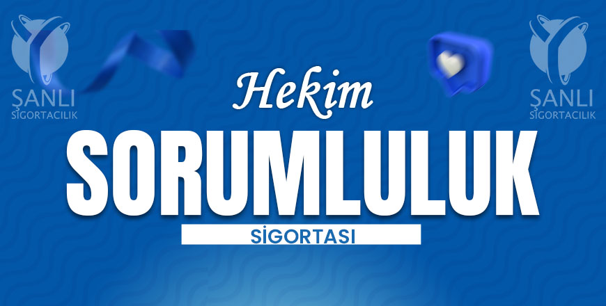 Hekim Sorumluluk Sigortası